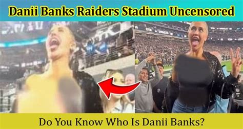 danii banks raiders stadium reddit|[VIDEO] Danii Banks Raiders Stadium Uncensored: A Flash of。